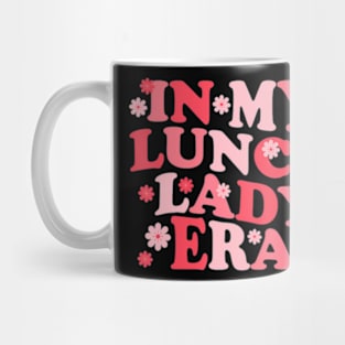 In My Lunch  Era Cafeteria Crew Groovy Back To School Mug